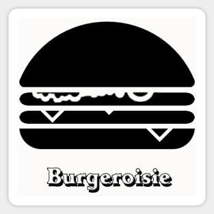 Burgeroisie Sticker